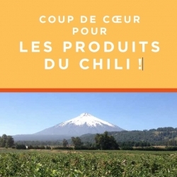 Coup de cœur pour les produits du Chili!